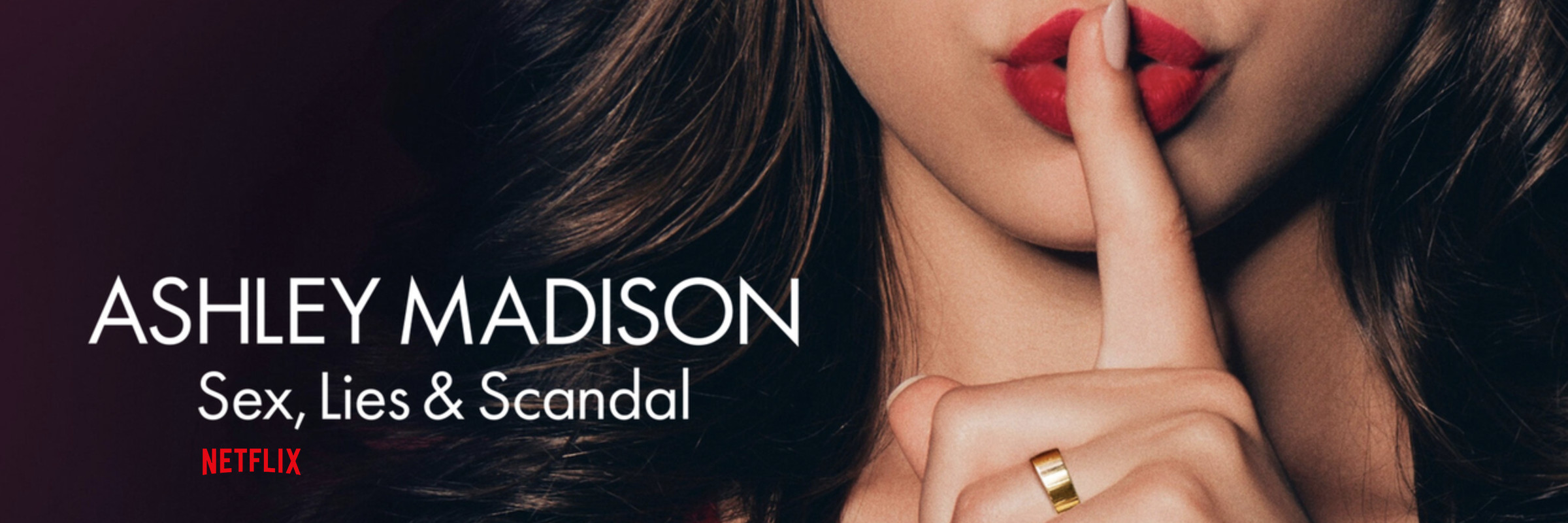 Ashley Madison: Sex, Lies and Scandal